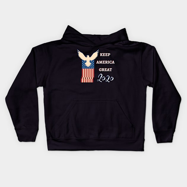 Keep America Great 2020 Kids Hoodie by Pro-tshirt